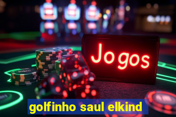 golfinho saul elkind